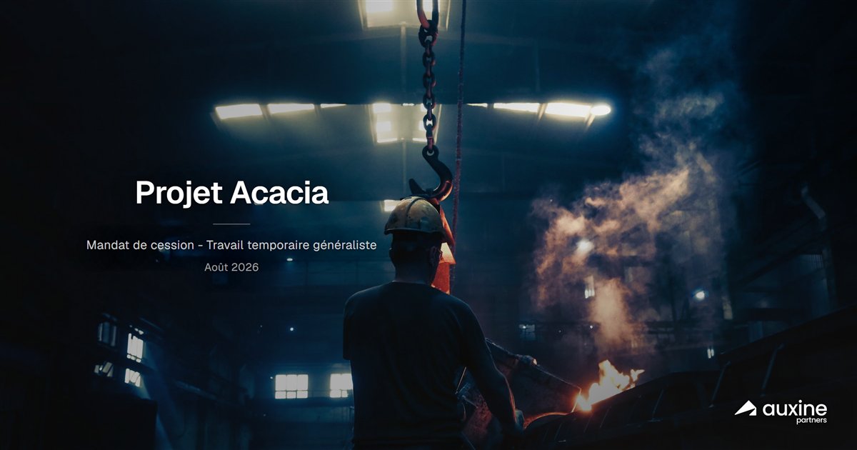 Projet Acacia - mandat de cession, travail temporaire généraliste