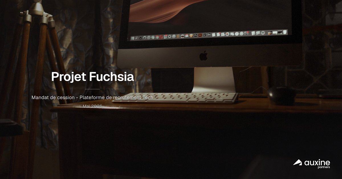 Projet Fuchsia - mandat de cession, plateforme de recrutement Tech